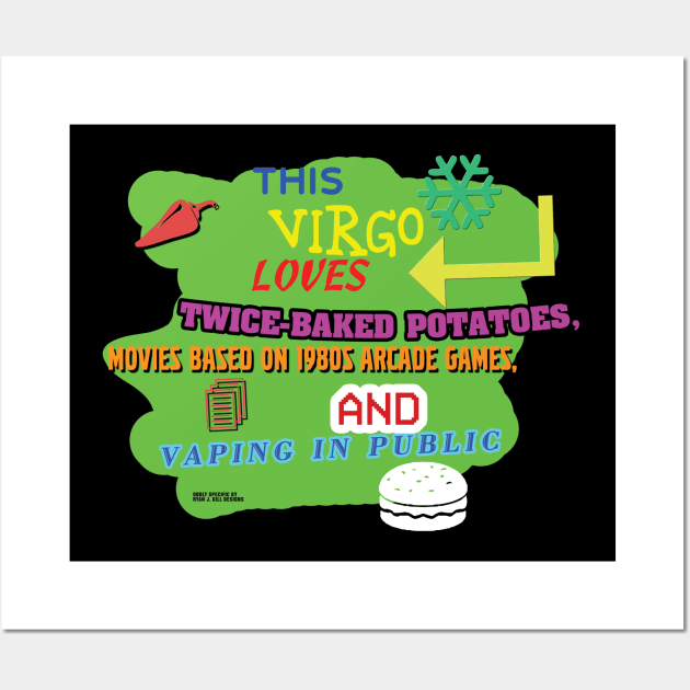 This Virgo Loves Twice-Bakes Potatoes, Movies Based on 1980s Arcade Games, and Vaping in Public Wall Art by Oddly Specific